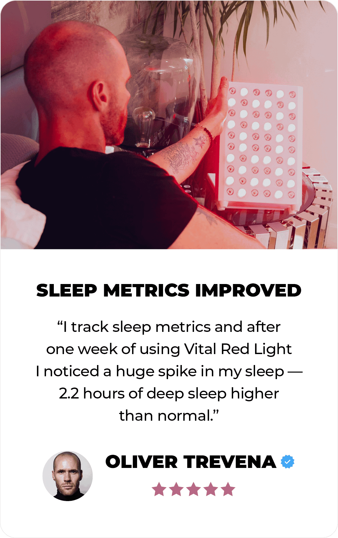 A person sits in front of a red light therapy device. Text below states improved sleep metrics after using Vital Red Light for a week, with a quoted testimonial from Oliver Trevena.